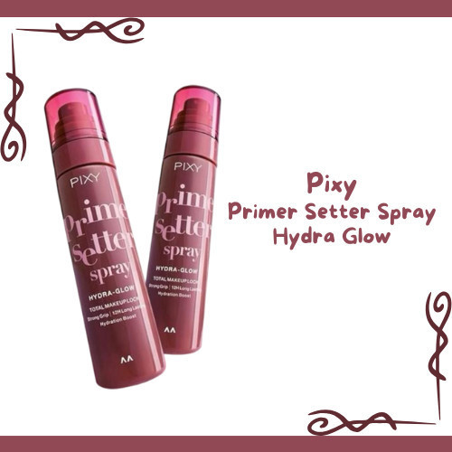 pixy prime setter spray hydra glow 60ml/setting spray pixy prime setter spray hydra glow 60ml/setting spray