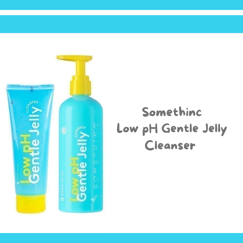 somethinc low ph gentle jelly cleanser somethinc low ph gentle jelly cleanser